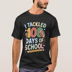 Students American Football I Tackled 100 Days Of S T-Shirt