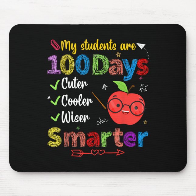 Students Are 100 Days Smarter Cuter Cooler Wiser T Mouse Mat (Front)