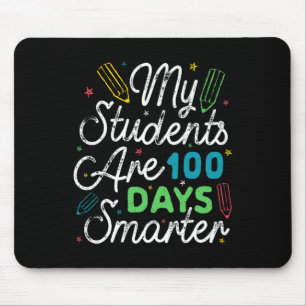 Students Are 100 Days Smarter Kids Student Teacher Mouse Mat