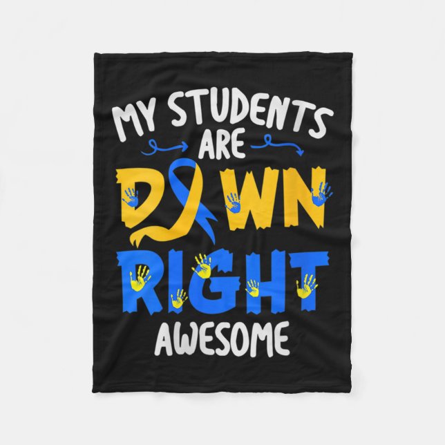 Students Are Down Right Awesome Down Syndrome Awar Fleece Blanket (Front)