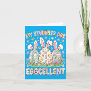 Students Are Eggcellent Funny Teacher Easter Day Card