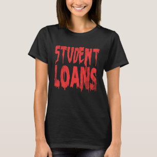 Students Loans Payment Halloween Costume Idea Grou T-Shirt