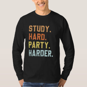 Students Party Harder Than Study Quote Teachers T-Shirt