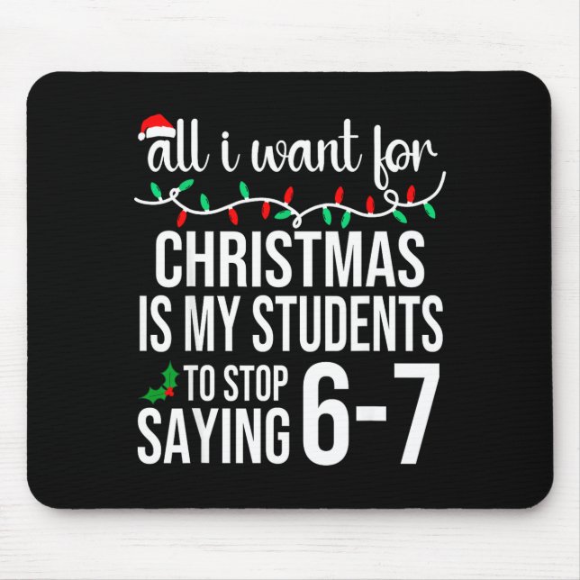 Students Saying 67 Six Seven Funny Meme Teacher Ch Mouse Mat (Front)