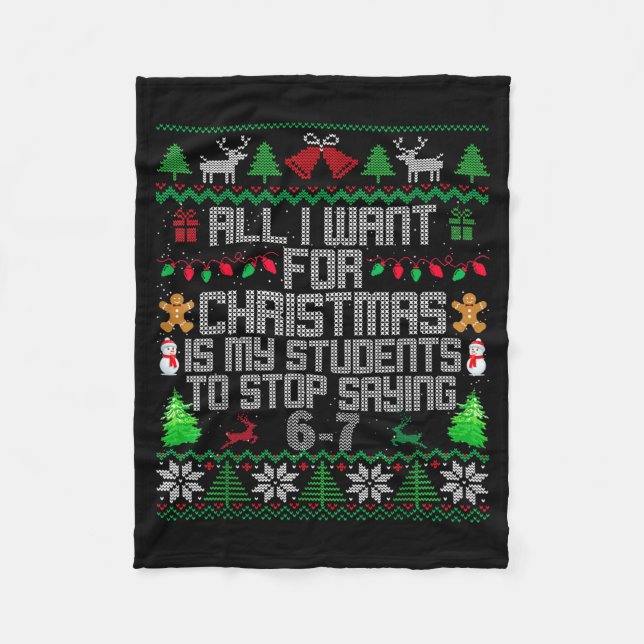 Students Saying 6-7 67 Six Seven Fun Teacher Ugly  Fleece Blanket (Front)