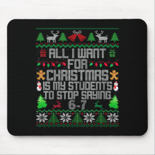 Students Saying 6-7 67 Six Seven Fun Teacher Ugly  Mouse Mat