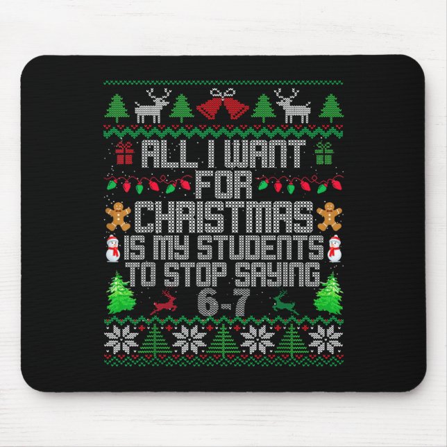 Students Saying 6-7 67 Six Seven Fun Teacher Ugly  Mouse Mat (Front)