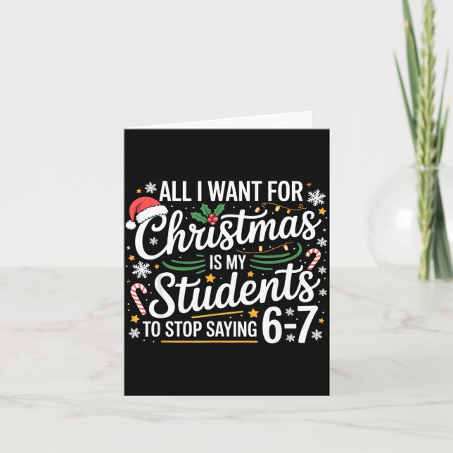 Students Saying 6-7 67 Six Seven Funny Teacher Chr Card (Front)