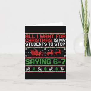 Students Saying 6-7 67 Six Seven Funny Teacher Chr Card