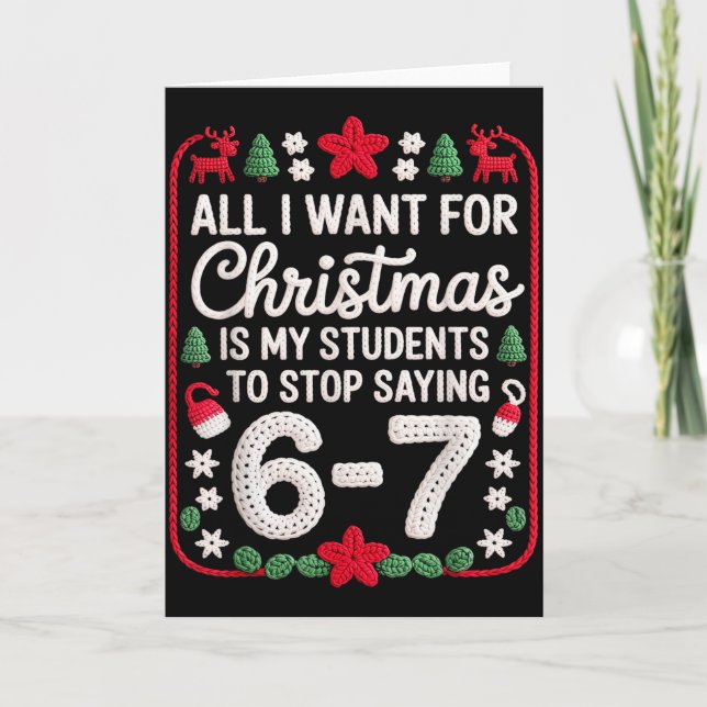 Students Saying 6-7 67 Six Seven Funny Teacher Chr Card (Front)