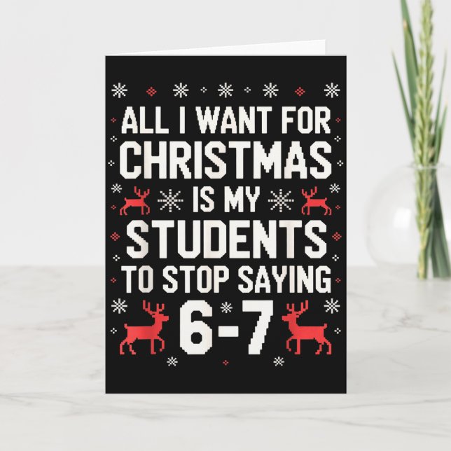 Students Saying 6-7 67 Six Seven Funny Teacher Chr Card (Front)