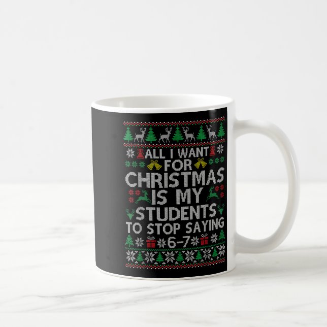 Students Saying 6-7 67 Six Seven Funny Teacher Chr Coffee Mug (Right)