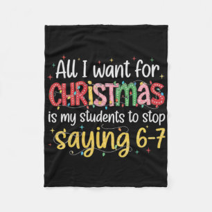 Students Saying 6-7 67 Six Seven Funny Teacher Chr Fleece Blanket