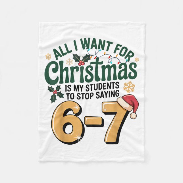 Students Saying 6-7 67 Six Seven Funny Teacher Chr Fleece Blanket (Front)
