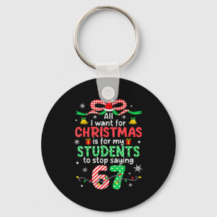 Students Saying 6-7 67 Six Seven Funny Teacher Chr Key Ring