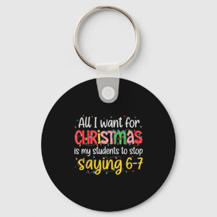 Students Saying 6-7 67 Six Seven Funny Teacher Chr Key Ring