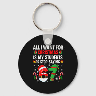 Students Saying 6 7 67 Six Seven Funny Teacher Chr Key Ring