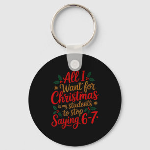 Students Saying 6-7 67 Six Seven Funny Teacher Chr Key Ring