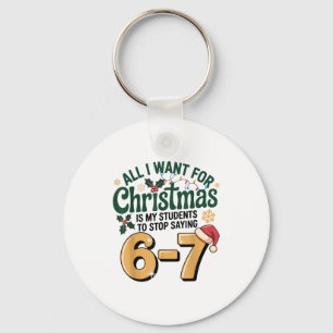 Students Saying 6-7 67 Six Seven Funny Teacher Chr Key Ring