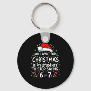 Students Saying 6-7 67 Six Seven Funny Teacher Chr Key Ring