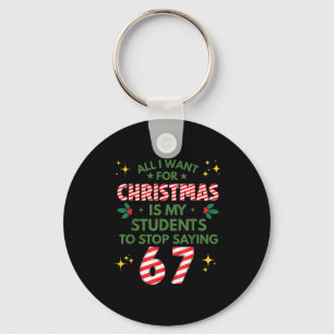 Students Saying 6-7 67 Six Seven Funny Teacher Chr Key Ring