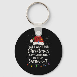Students Saying 6-7 67 Six Seven Funny Teacher Chr Key Ring