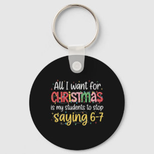 Students Saying 6-7 67 Six Seven Funny Teacher Chr Key Ring