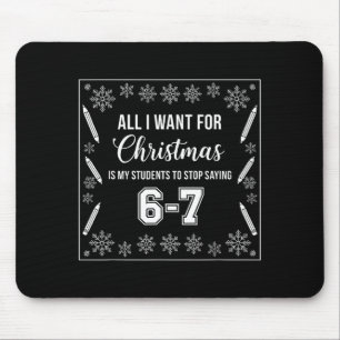 Students Saying 6-7 67 Six Seven Funny Teacher Chr Mouse Mat