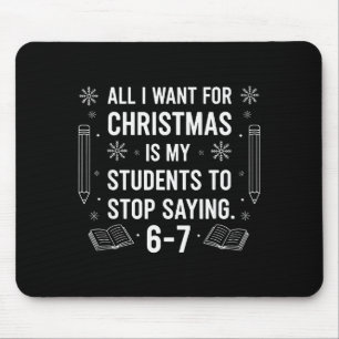 Students Saying 6-7 67 Six Seven Funny Teacher Chr Mouse Mat