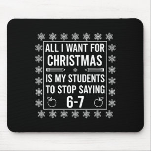 Students Saying 6-7 67 Six Seven Funny Teacher Chr Mouse Mat