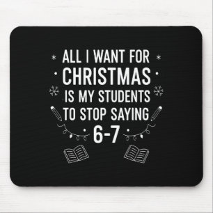 Students Saying 6-7 67 Six Seven Funny Teacher Chr Mouse Mat