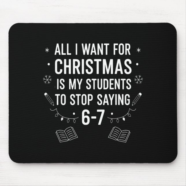 Students Saying 6-7 67 Six Seven Funny Teacher Chr Mouse Mat (Front)
