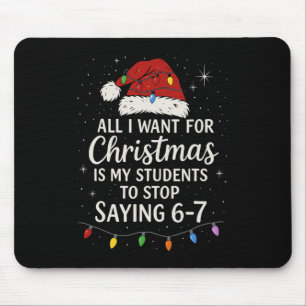 Students Saying 6-7 67 Six Seven Funny Teacher Chr Mouse Mat