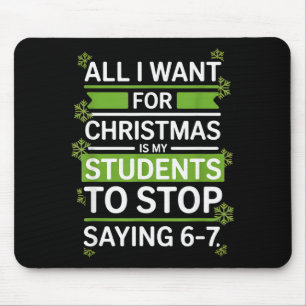 Students Saying 6-7 67 Six Seven Funny Teacher Chr Mouse Mat