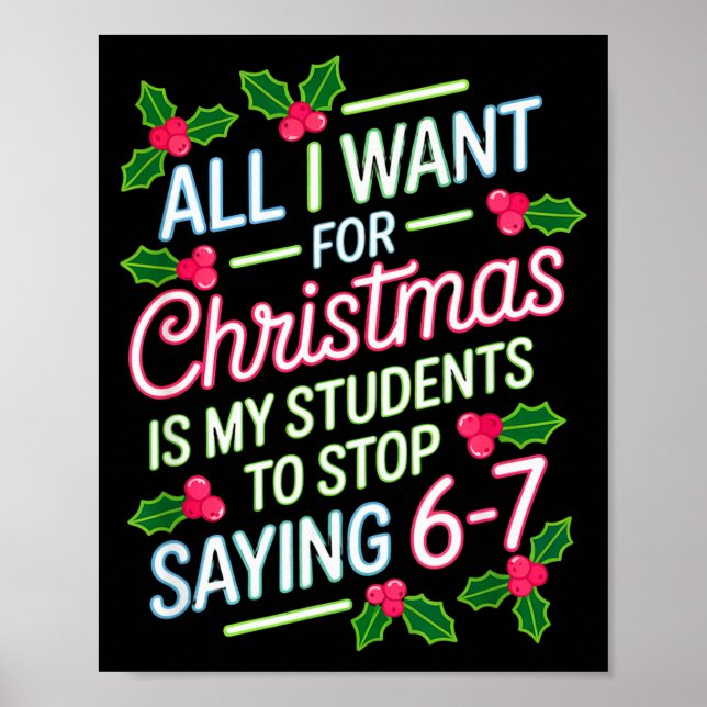 Students Saying 6-7 67 Six Seven Funny Teacher Chr Poster (Front)