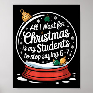 Students Saying 6-7 67 Six Seven Funny Teacher Chr Poster