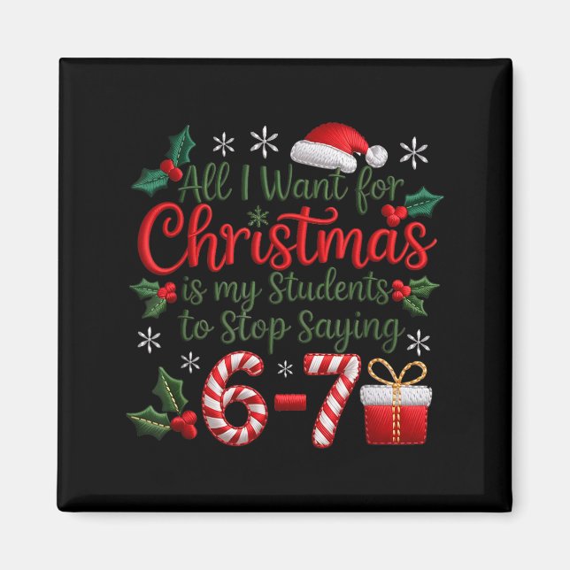 Students Saying 6-7 67 Six Seven Funny Teachers Ch Magnet (Front)