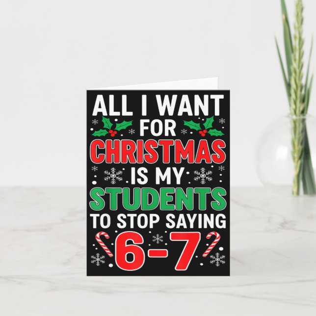Students Saying 6-7 67 Six Seven Funny Xma Teacher Card (Front)
