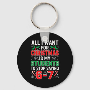 Students Saying 6-7 67 Six Seven Funny Xma Teacher Key Ring
