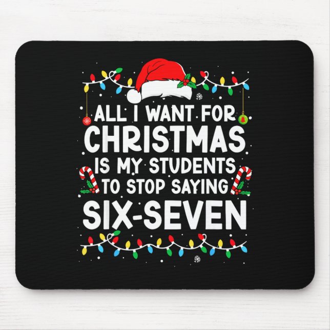 Students Saying 6-7 67 Six Seven Meme Teacher Chri Mouse Mat (Front)