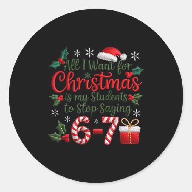 Students Stop Saying 6-7 Meme 67 Funny Teachers Ch Classic Round Sticker (Front)