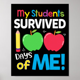 Students Survived 100 Days Of Me 100th Day Of Scho Poster