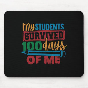 Students Survived 100 Days Of Me Fun Teacher 100th Mouse Mat