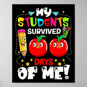 Students Survived 100 Days Of Me School Teacher St Poster