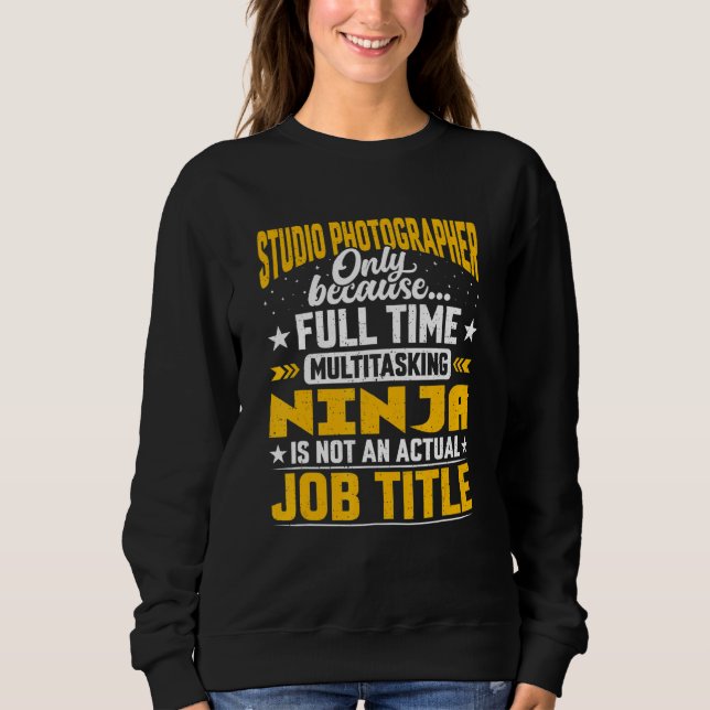 Studio Photographer Job Title   Studio Cameraman Sweatshirt (Front)