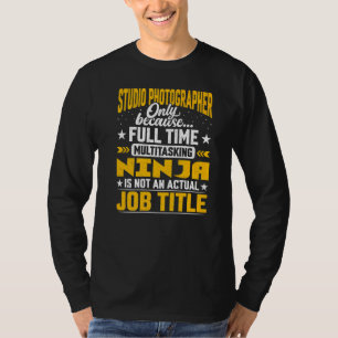 Studio Photographer Job Title Studio Cameraman T-Shirt