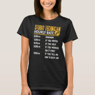 Studio Technician Hourly Rate  Studio Recorder T-Shirt