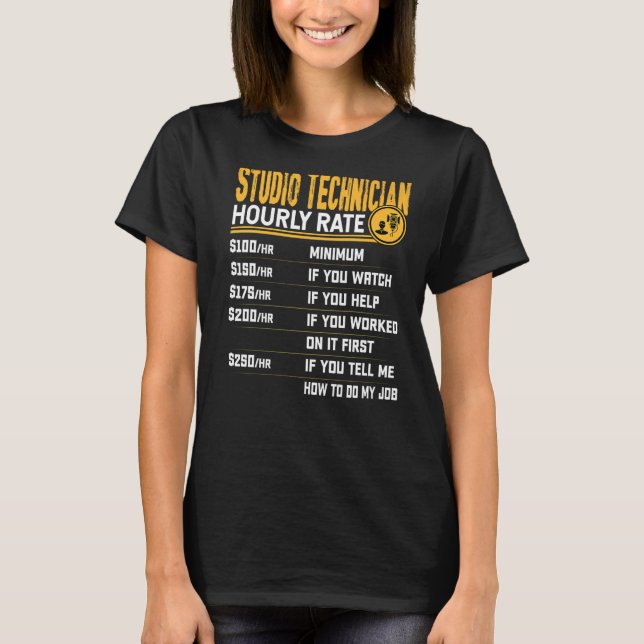 Studio Technician Hourly Rate  Studio Recorder T-Shirt (Front)