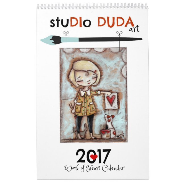 StudioDudaArt 2017 Work of Heart Calendar (Cover)
