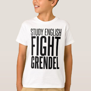 Study English, Fight Grendel T-Shirt